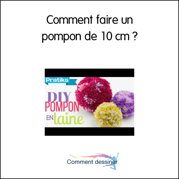 Comment faire un pompon de 10 cm